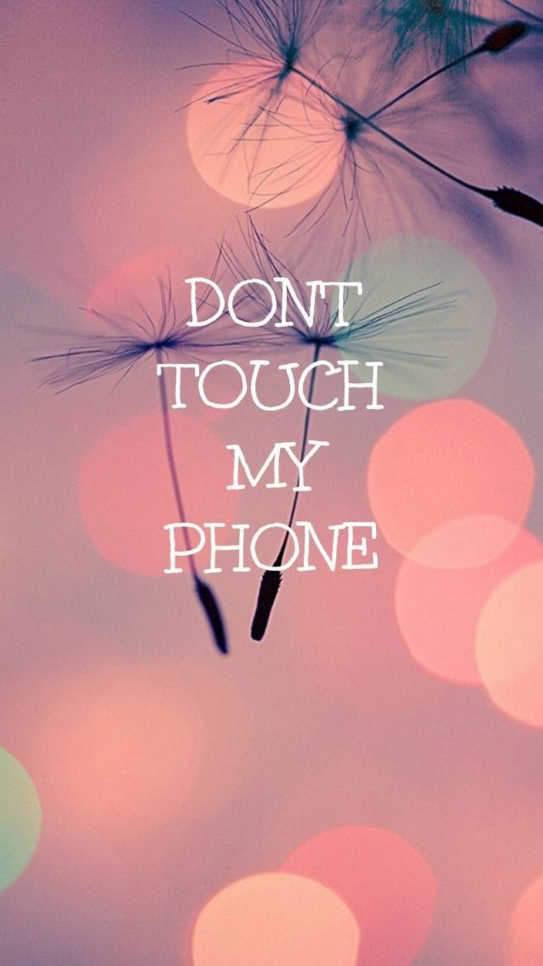 Cute Girly Wallpaper Dont Touch My Phone | 2021 Cute Wallpapers